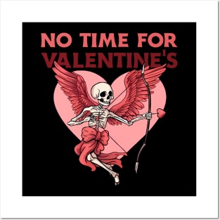 No Time For Valentine's Apparel Posters and Art